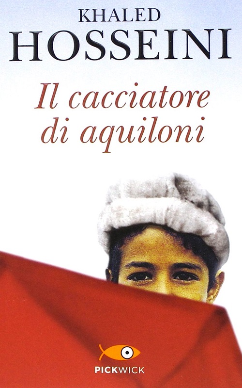 Il cacciatore di aquiloni, di Khaled Hosseini